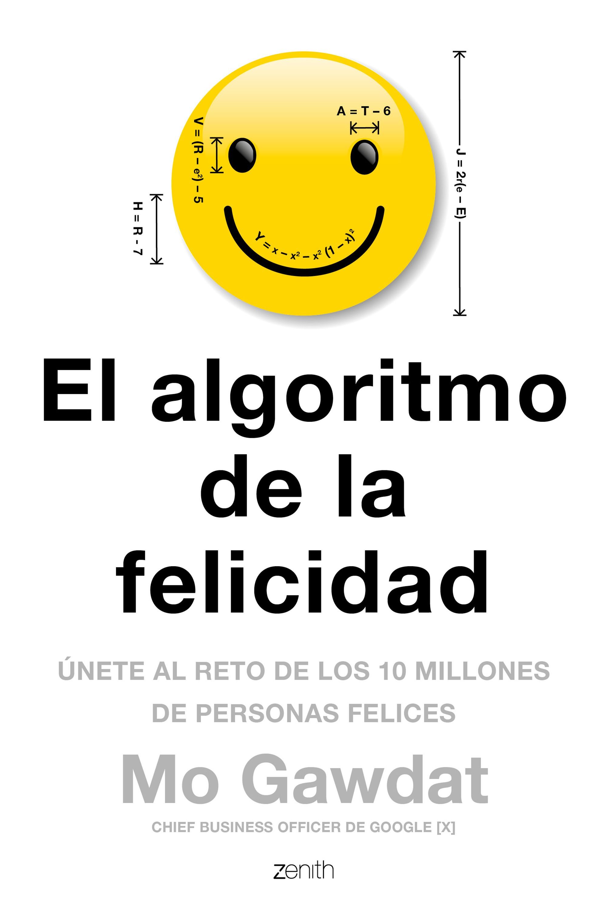 El algoritmo de la felicidad   «Únete al reto de los 10 millones de personas felices»