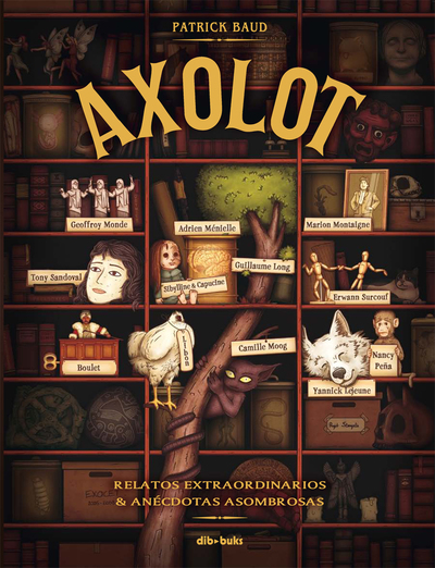 Axolot «Relatos extraordinarios y anécdotas asombrosas»