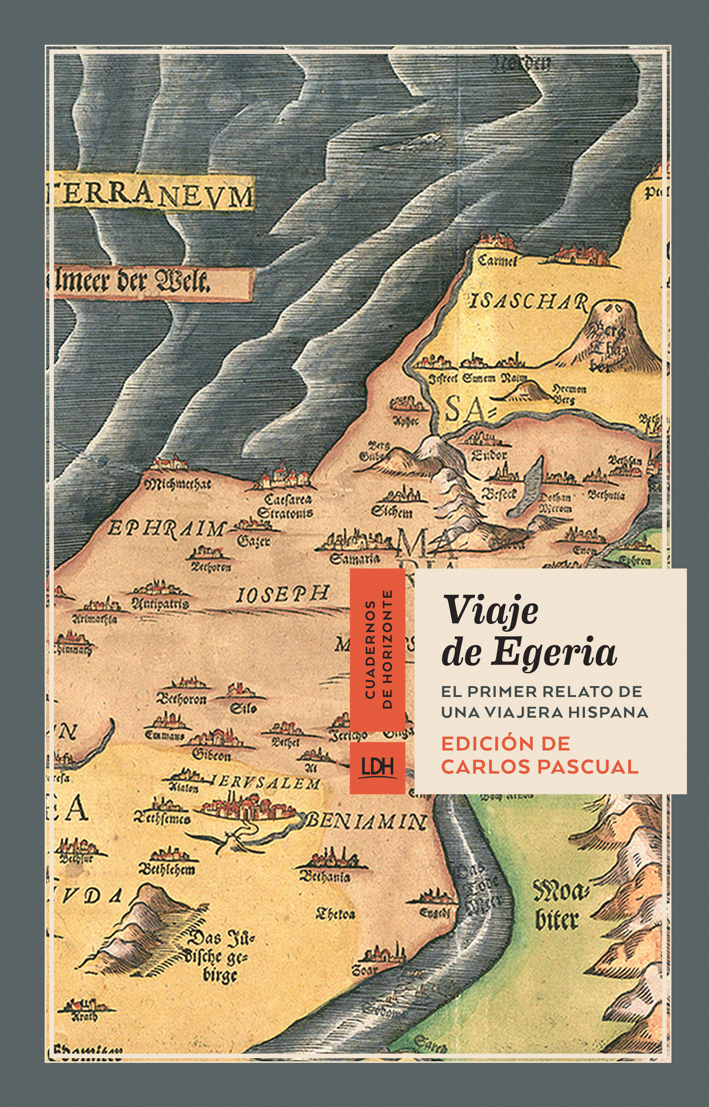 Viaje de Egeria   «El primer relato de una viajera hispana»