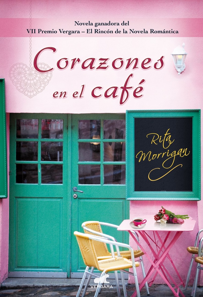 Corazones en el café   «VII Premio Vergara - El Rincón de la Novela Romántica»