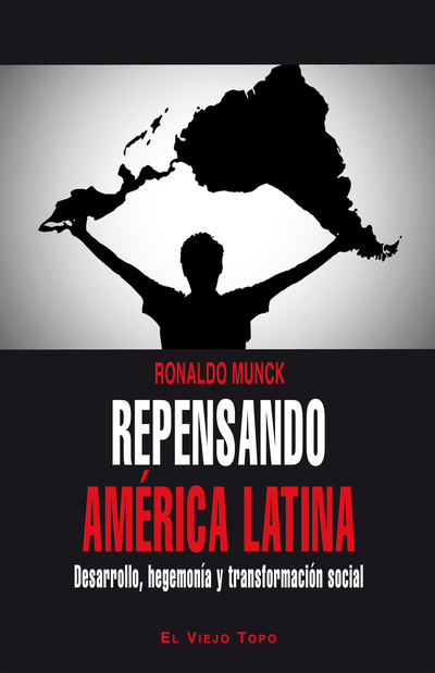 Repensando América Latina   «Desarrollo, hegemonía y transformación social»