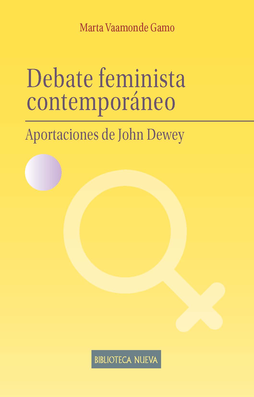 Debate feminista contemporáneo «Aportaciones de John Dewey»