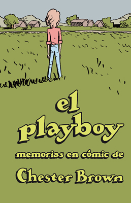PLAYBOY MEMORIAS EN COMIC DE CHESTER BROWN
