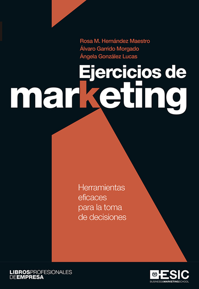 Ejercicios de marketing   «Herramientas eficaces para la toma de decisiones»