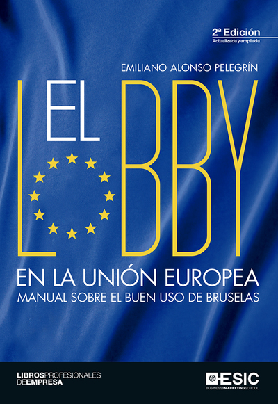 El lobby en la Unión Europea   «Manual sobre el buen uso de Bruselas»