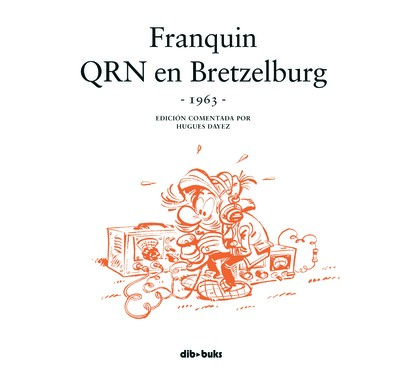 Spirou Franquin. QRN en Bretzelburg (1963)