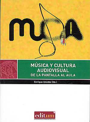 MUSICA Y CULTURA AUDIOVISUAL «DE LA PANTALLA AL AULA»