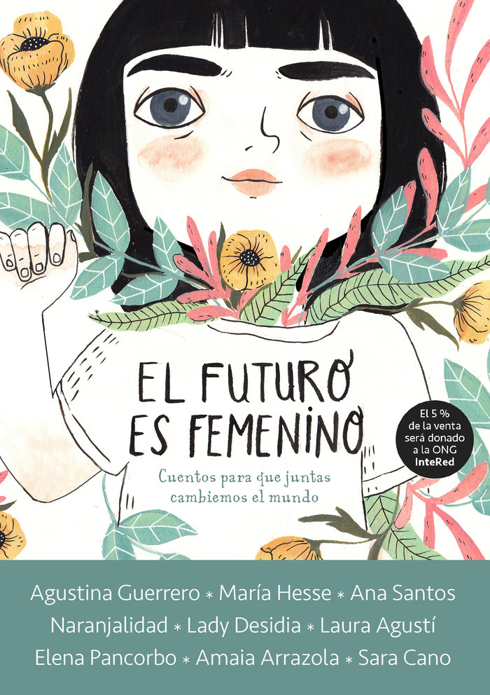 El futuro es femenino   «10 cuentos para que niñas, chicas y mujeres conquistemos el mundo»