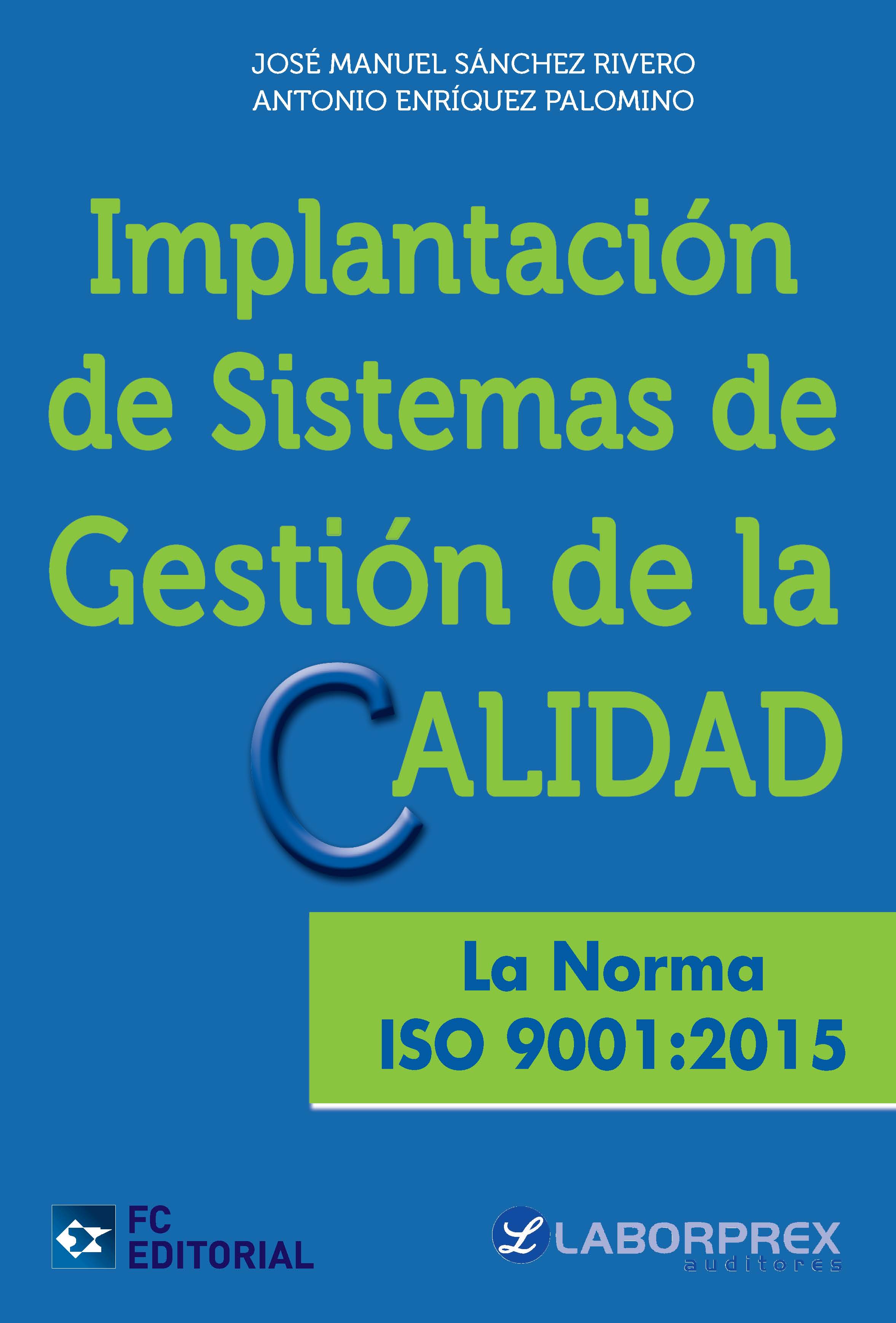 IMPLANTACION DE SISTEMAS DE GESTION DE LA CALIDAD NORMA ISO 9001 2015