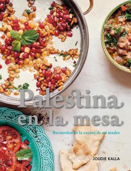 Palestina en la mesa   «Recuerdos de la cocina de mi madre»