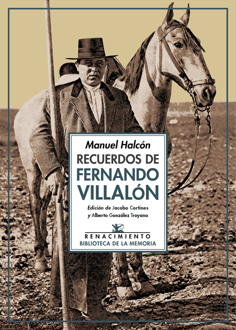 Recuerdos de Fernando Villalón «Poeta de Andalucía la Baja y ganadero de toros bravos. Apunt»