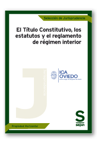 El Título Constitutivo, los estatutos y el reglamento de régimen interior   «(EDICIÓN COLECTIVOS)»