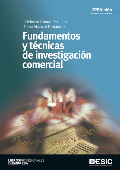 FUNDAMENTOS Y TECNICAS DE INVESTIGACION COMERCIAL 13ED