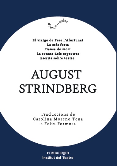 August Strindberg   «El viatge de Pere l’Afortunat / La més forta / Dansa de mort / La sonata dels espectres /Escrits sobre teatre»