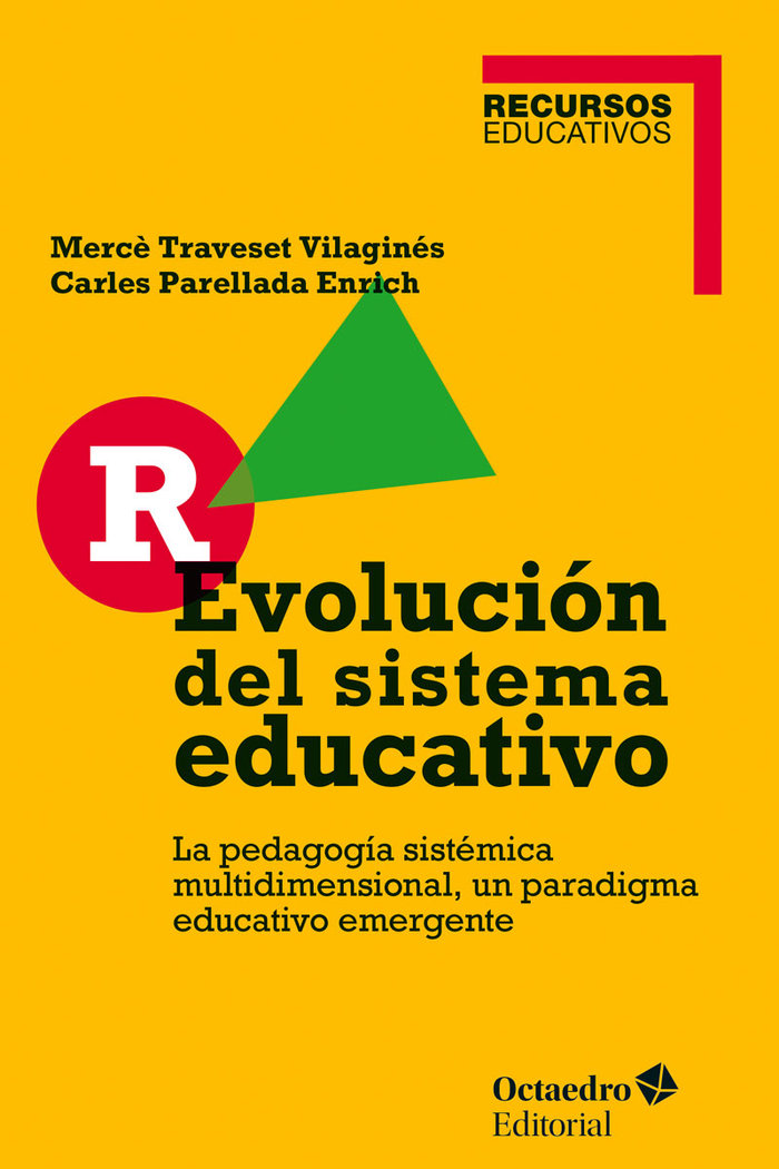 R-Evolución del sistema educativo   «La pedagogía sistémica multidimensional, un paradigma educativo emergente»