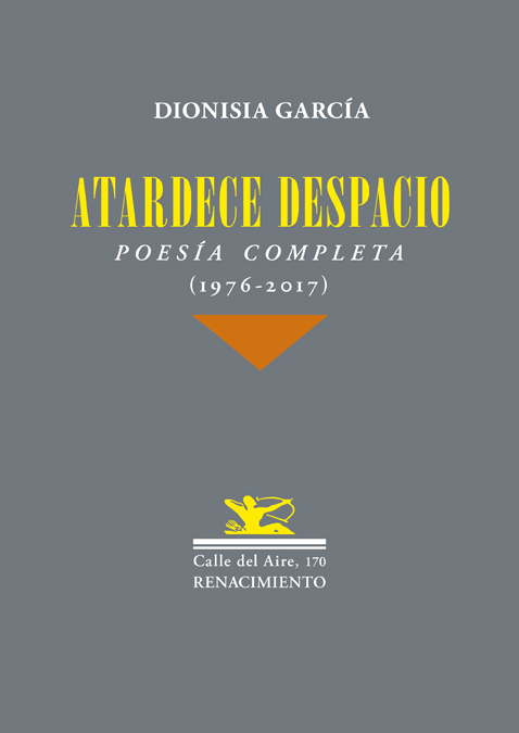 Atardece despacio   «Poesía completa (1976-2017)»