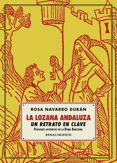 La Lozana Andaluza, un retrato en clave «Pasquines históricos en la Roma Babilonia»