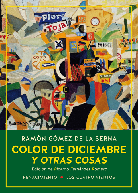 Color de diciembre y otras cosas   «Las colaboraciones de Ramón Gómez de la Serna en Ahora (1935-1936)»