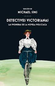 Detectives victorianas   «Las pioneras de la novela policiaca»