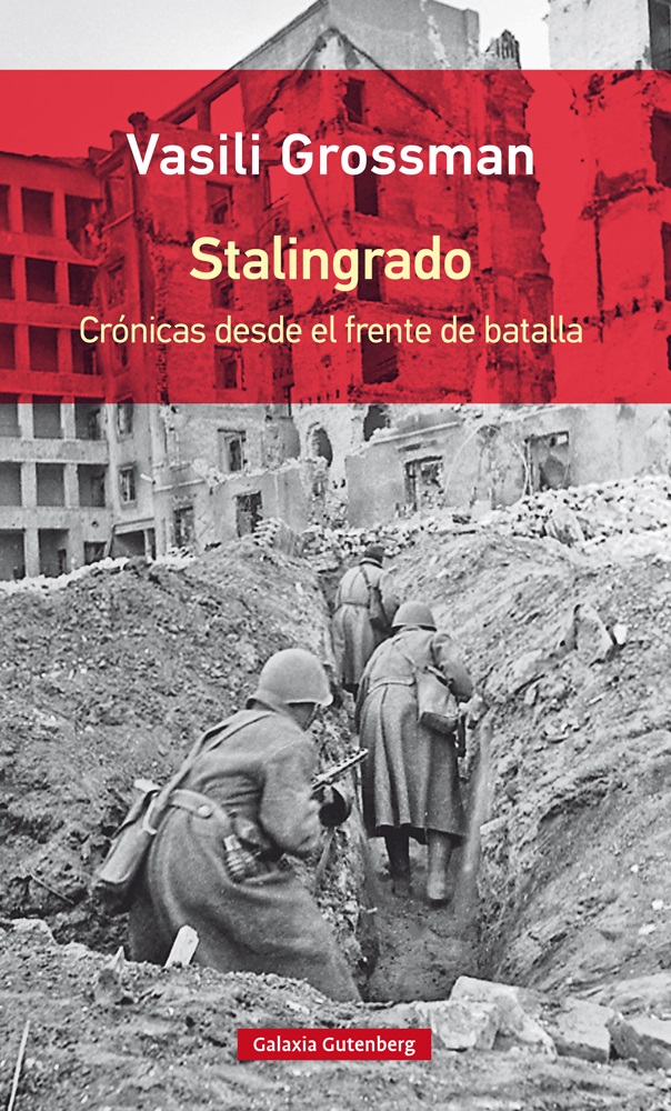 Stalingrado   «Crónicas desde el frente de batalla»