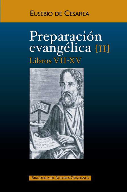 PREPARACION EVANGELICA. II. LIBROS VII-XV