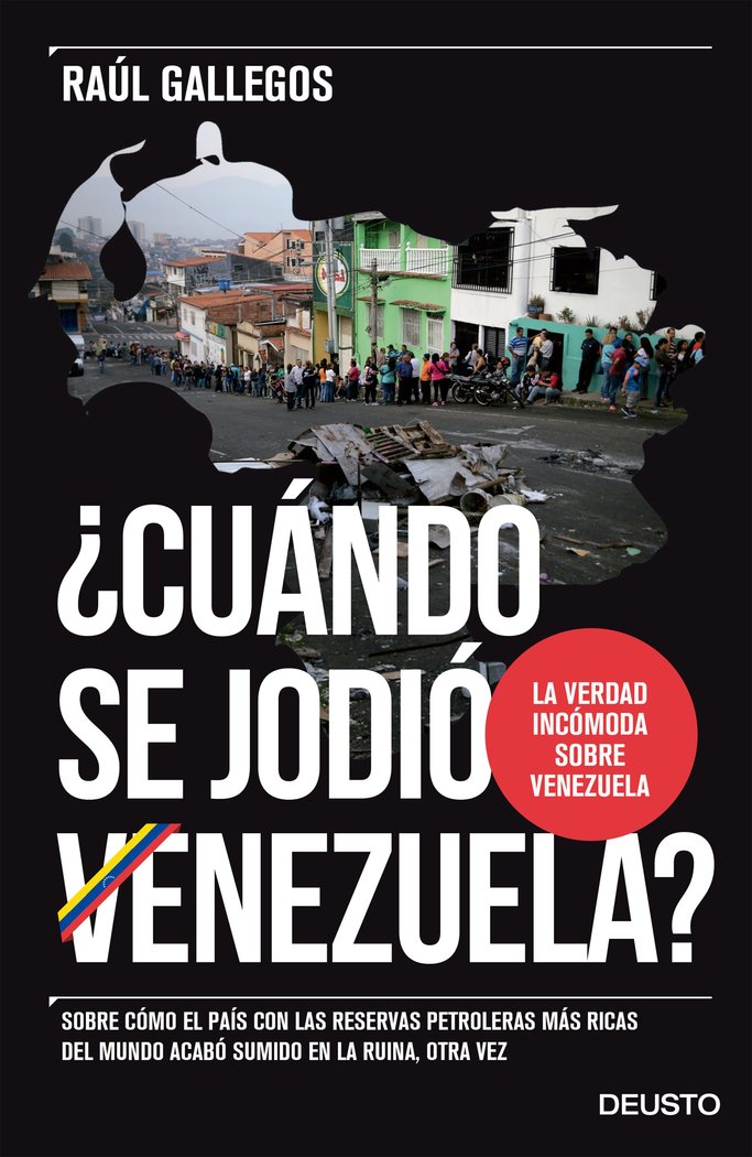 ¿Cuándo se jodió Venezuela?   «Sobre cómo el país con las reservas petroleras más ricas del mundo acabó sumido en la ruina»