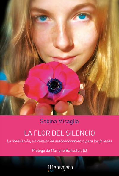 La flor del silencio   «La meditación, un camino de autoconocimiento para los jóvenes»