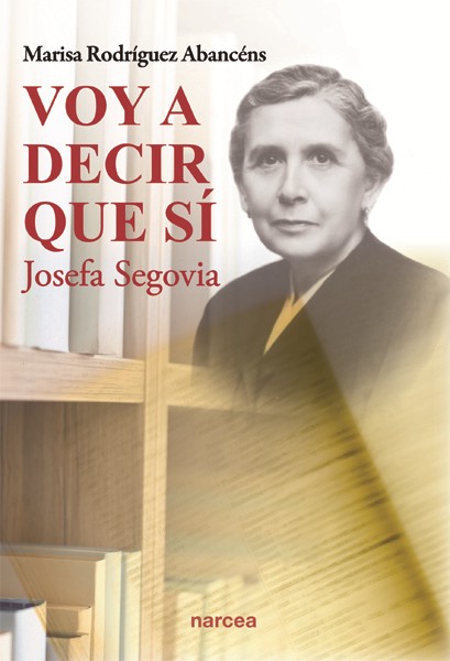 Voy a decir que sí   «Josefa Segovia»