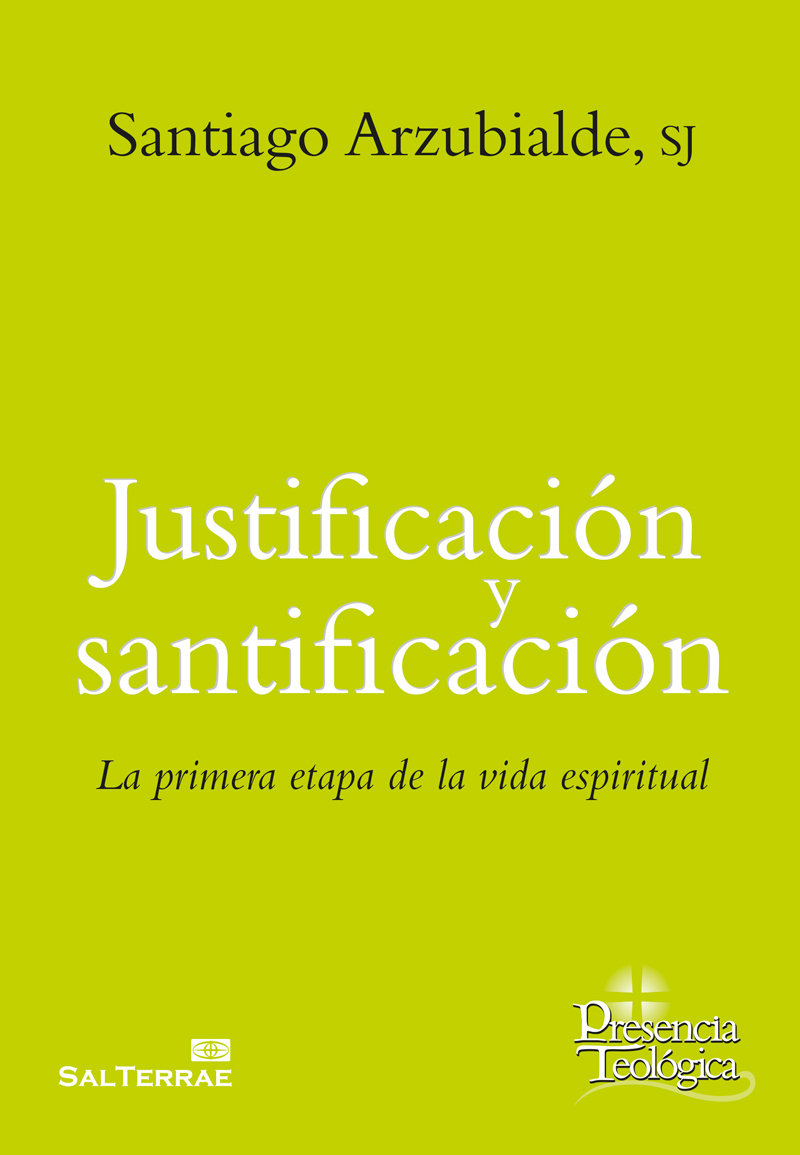 JUSTIFICACION Y SANTIFICACION (LA PRIMERA ETAPA DE VIDA...)