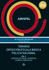 Temario oposición escala básica policía nacional   «Vol II: Ciencias Sociales y Materias Técnico-Científicas»