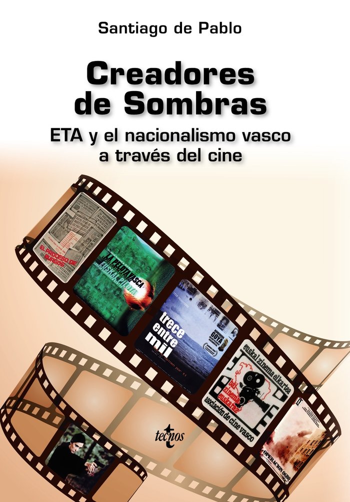 Creadores de Sombras   «ETA y el nacionalismo vasco a través del cine»