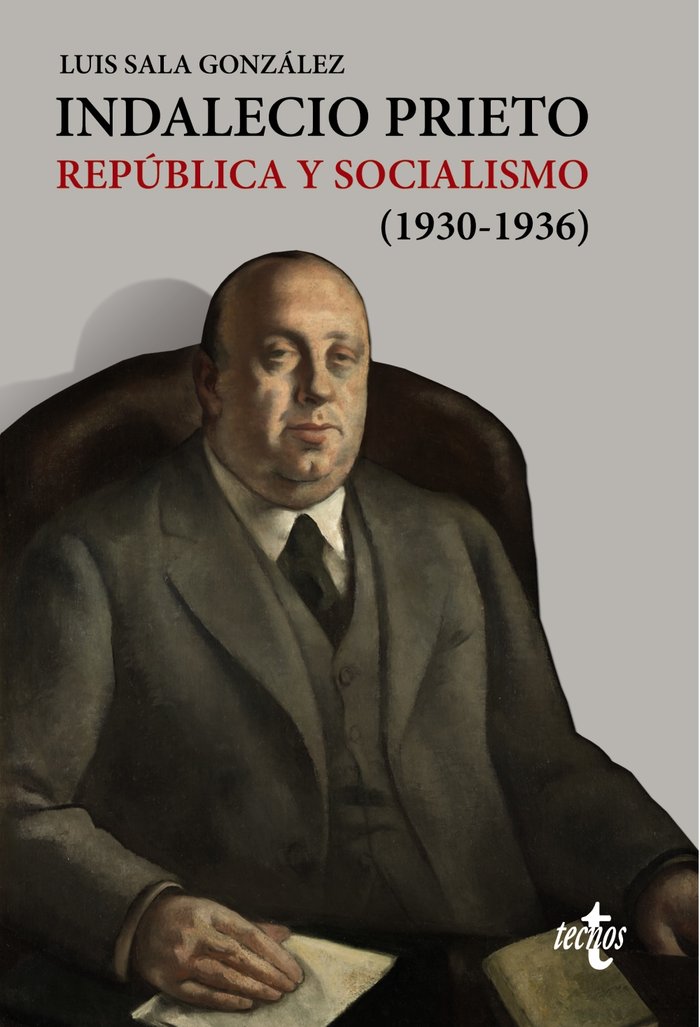 Indalecio Prieto   «República y socialismo (1930-1936)»