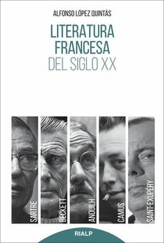 Literatura francesa del siglo XX   «Sartre, Camus, Saint-Exupéry, Anouilh, Beckett.»