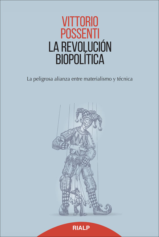La revolución biopolítica   «La peligrosa alianza entre materialismo y técnica»