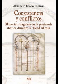 Coexistencia y conflictos   «Minorías religiosas en la península ibérica durante la Edad Media»