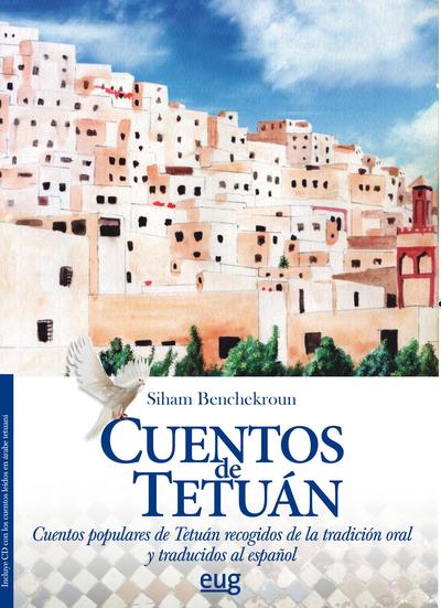 Cuentos de Tetuán   «Cuentos populares de Tetuán recogidos de la tradición oral y traducidos al español»