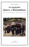 1La tentación; Juárez y Maximiliano