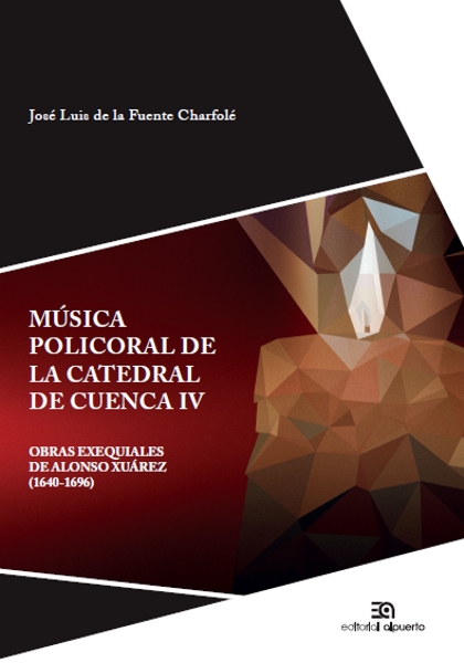 Música policoral de la catedral de Cuenca IV   «Obras exequiales de Alonso Xuárez (1640-1696)»