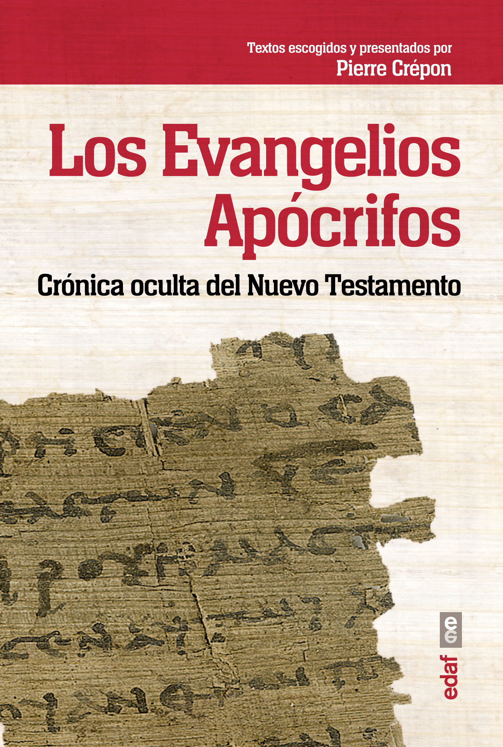 Los Evangelios Apócrifos   «Crónica oculta del Nuevo Testamento»