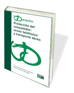 PROTECCION DEL CONSUMIDOR ACOSO TELEFONICO Y TRANSPORTE AEREO