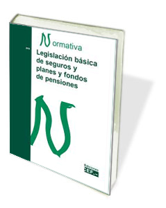 LEGISLACION BASICA DE SEGUROS Y PLANES Y FONDOS DE PENSIONES NORMATIVA