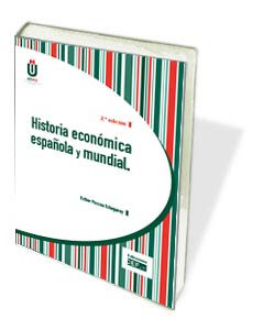 HISTORIA ECONOMICA ESPAÑOLA Y MUNDIAL