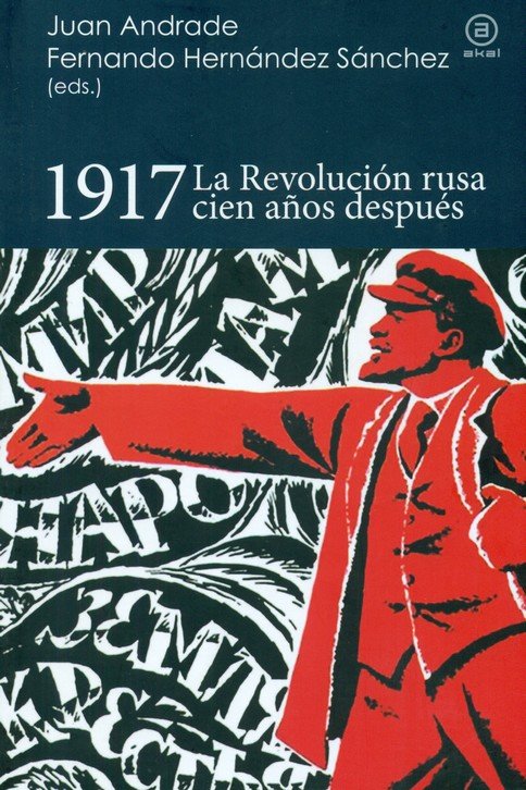 1917 «La revolución Rusa cien años después»