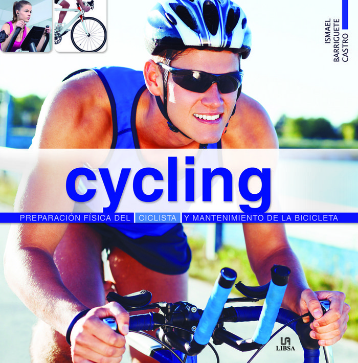 Cycling   «Preparación física del ciclista y mantenimiento de la bicicleta»