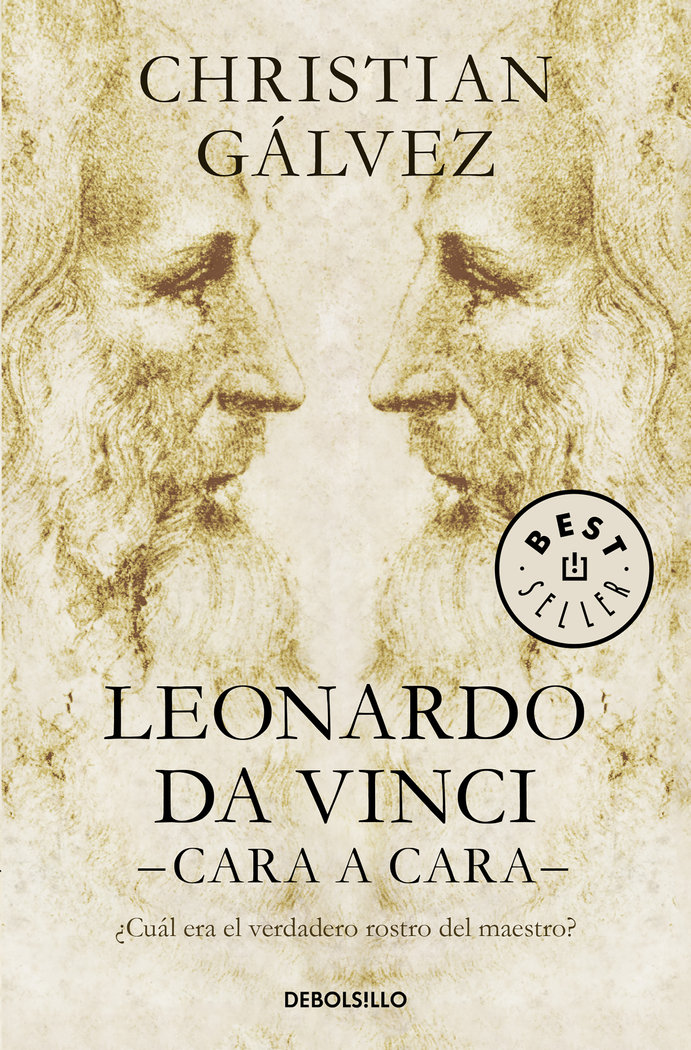 Leonardo da Vinci -cara a cara- «¿Cuál era el verdadero rostro del maestro?»