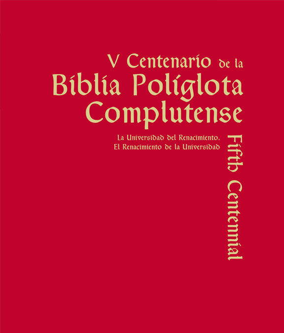 V CENTENARIO DE LA BIBLIA POLIGLOTA COMPLUTENSE