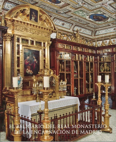el relicario del real monasterio encarnación de madrid