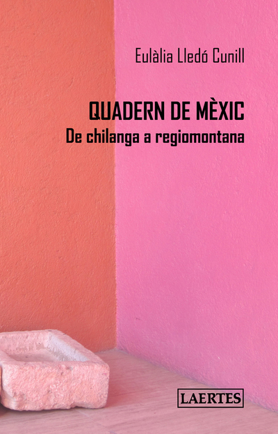Quadern de Mèxic   «De chilanga a regiomontana»