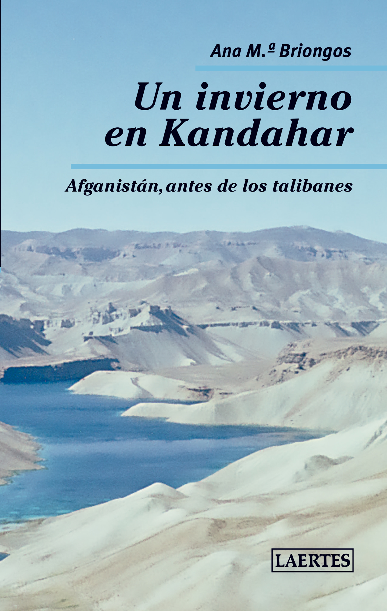 Un invierno en Kandahar   «Afganistán, antes de los talibanes»