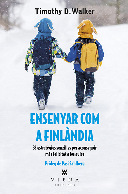 Ensenyar com a Finlàndia   «33 estratègies senzilles per aconseguir més felicitat a les aules»